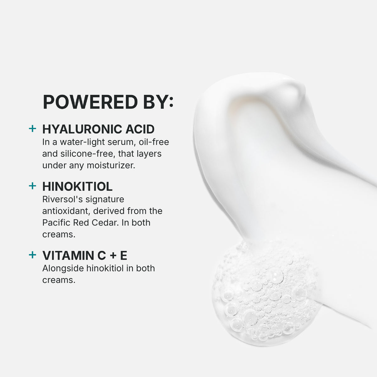 Key ingredients: hyaluronic acid, hinokitiol from the Pacific Red Cedar, vitamin C + E